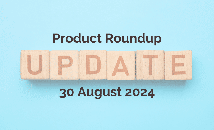 Product Roundup 30 August 2024 6