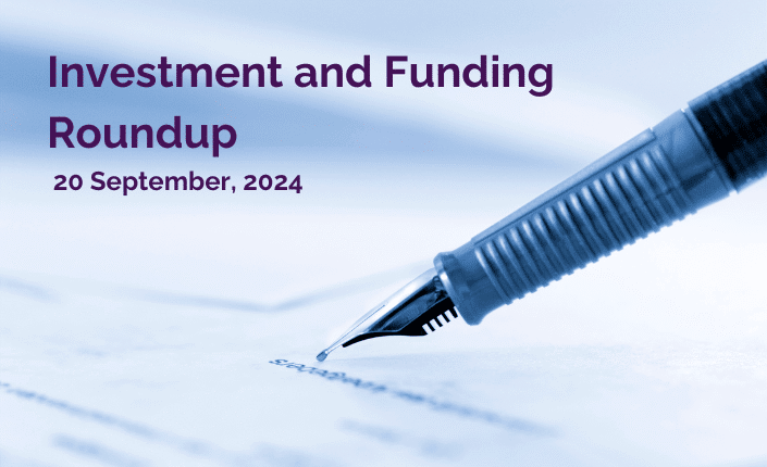 Copy Of Investment And Funding Roundup 20 Sept 2024 1