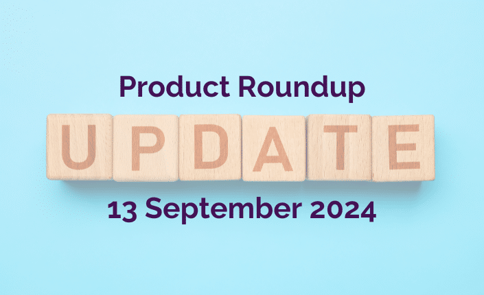 Product Roundup 13 Sept 2024 1