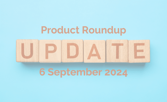 Product Roundup 6 Sept 2024 10