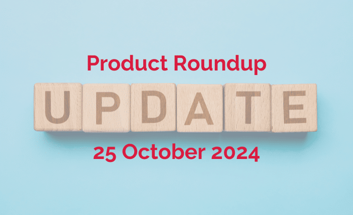 Product Roundup 25Oct