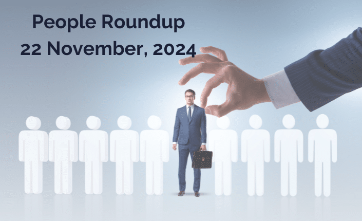 People Roundup 22Nov