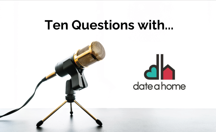 Ten Questions With Dateahome Done