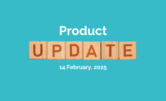 Product Update 2025Feb14 9